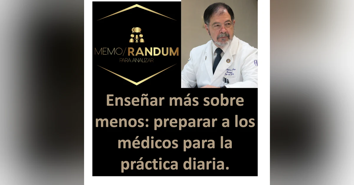 Enseñar más sobre menos: preparar a los médicos para la práctica clínica.