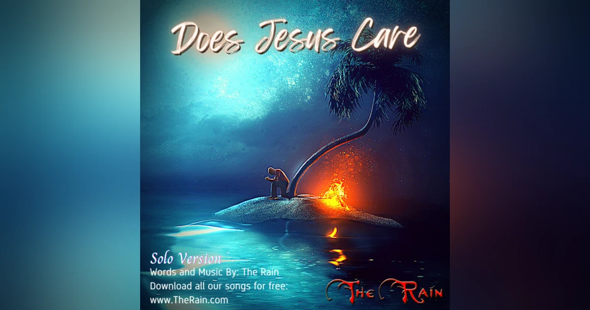 Does Jesus Care - Solo Version