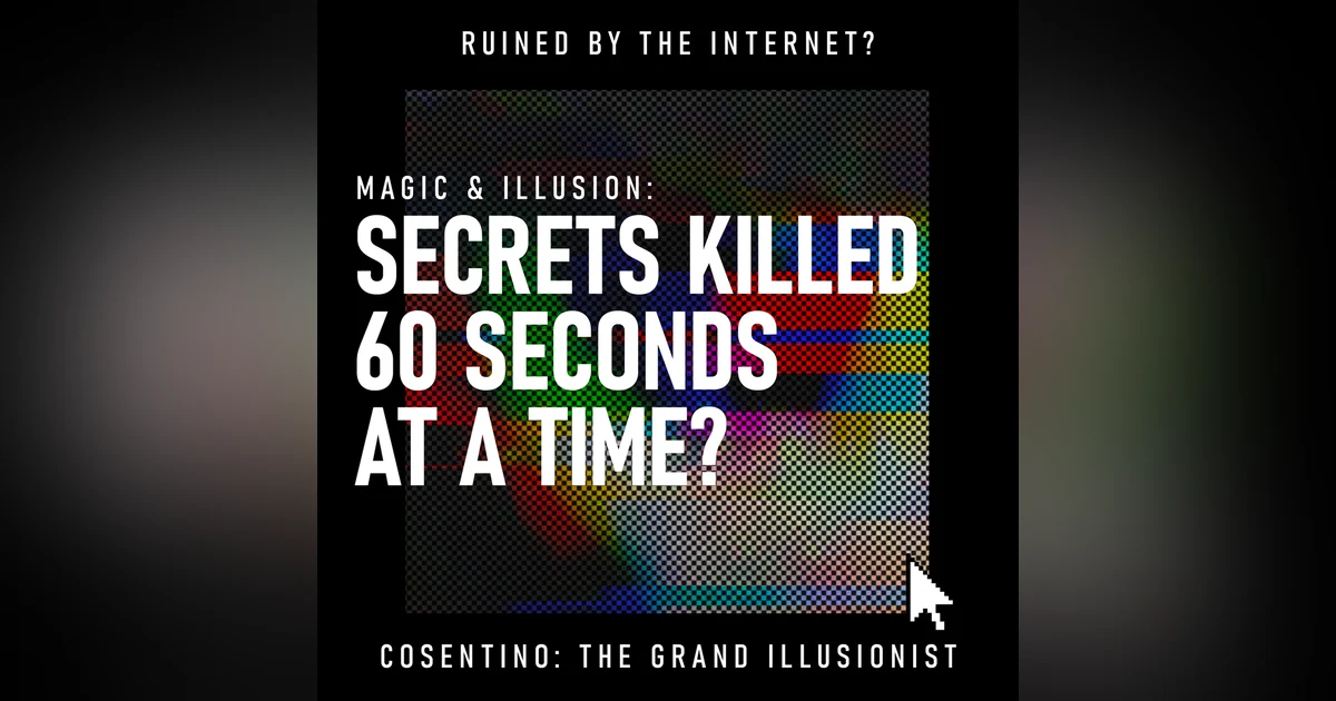 Magic & Illusion: Secrets Killed 60 Seconds at a Time? | Illusion, Social Media & Magic Performance