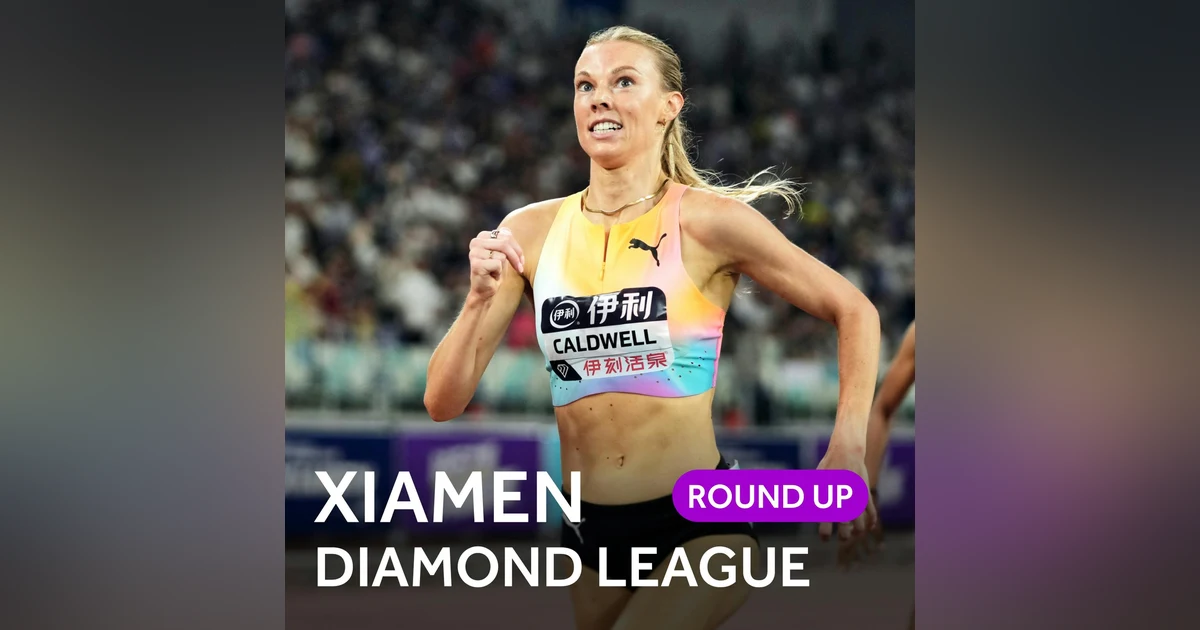 Round-Up | Xiamen Diamond League and a new golden era for Australian athletics?