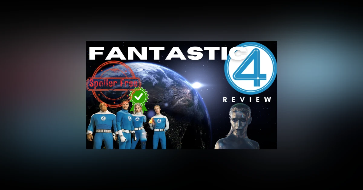 No Spoilers, but how GOOD was Fantastic Four： First Steps!