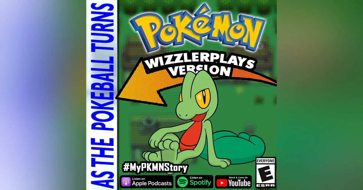"Treecko's Pursuit of a Challenge" ft. WizzlerPlays | TRAINER'S EYE #152