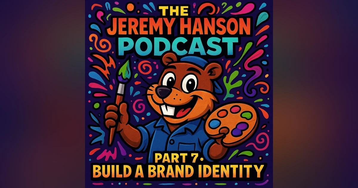 Part 7  Build a Brand Identity: Make Your Business Unforgettable