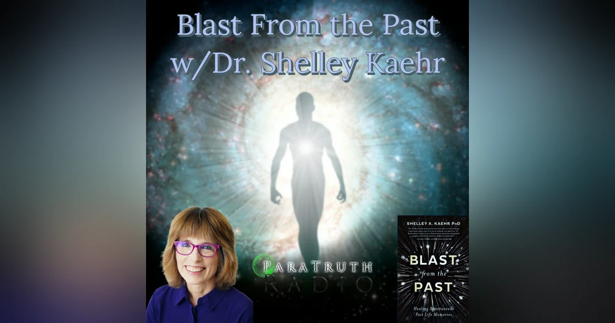 Blast From the Past w/Dr. Shelley Kaehr