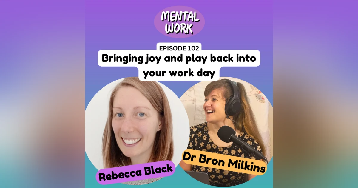 Bringing joy and play back into your work day (with Rebecca Black)