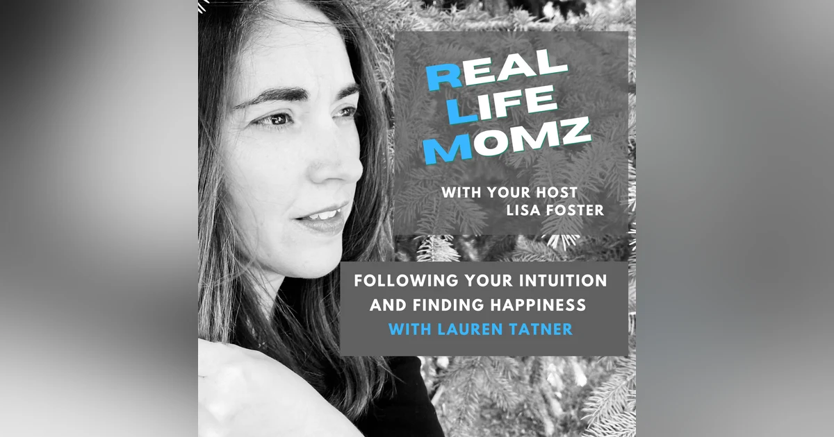 Following Your Intuition And Finding Happiness with Lauren Tatner