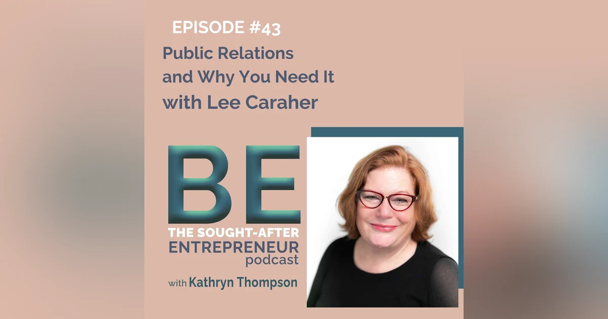 What is Public Relations and Why do you Need It for Your Business with Lee Caraher