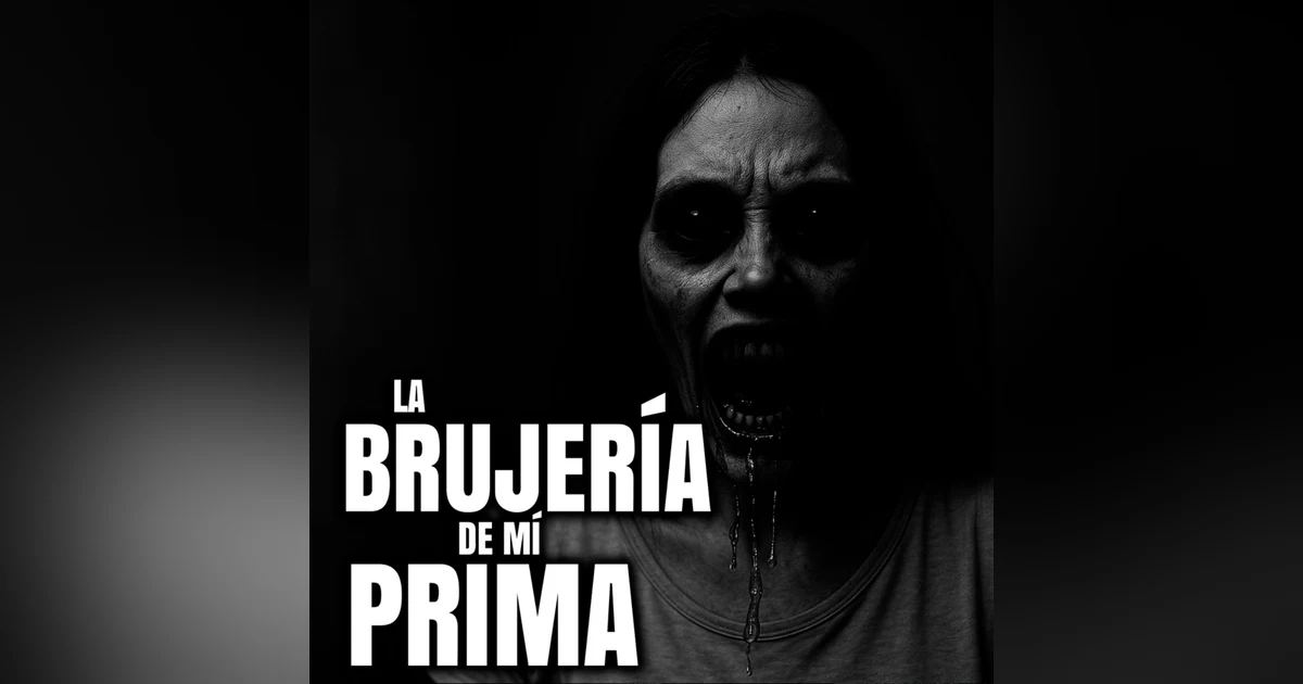 MI PRIMA ME BRUJEÓ - HISTORIAS DE BRUJERÍA REAL EN MÉXICO - INFRAMUNDO