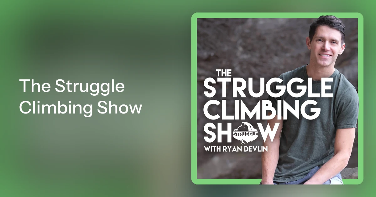The Struggle Climbing Show