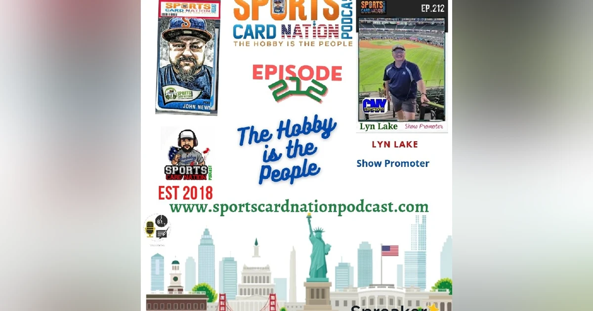 Ep.212 w/Lyn Lake-Show Promoter "Putting on a card show"