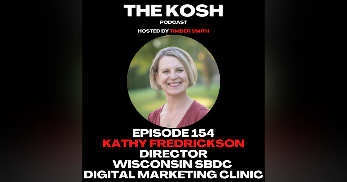 Episode 154: Kathy Fredrickson - Director of the Wisconsin SBDC Digital Marketing Clinic