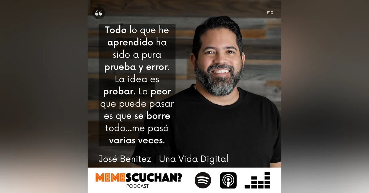 E10 | Una Vida Digital | José Benitez