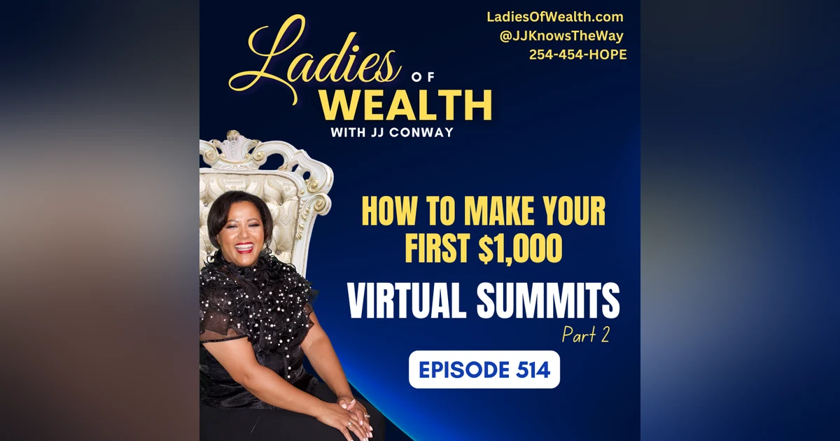 Episode 514: How to Make Your First $1,000 with Virtual Summits, Part 2