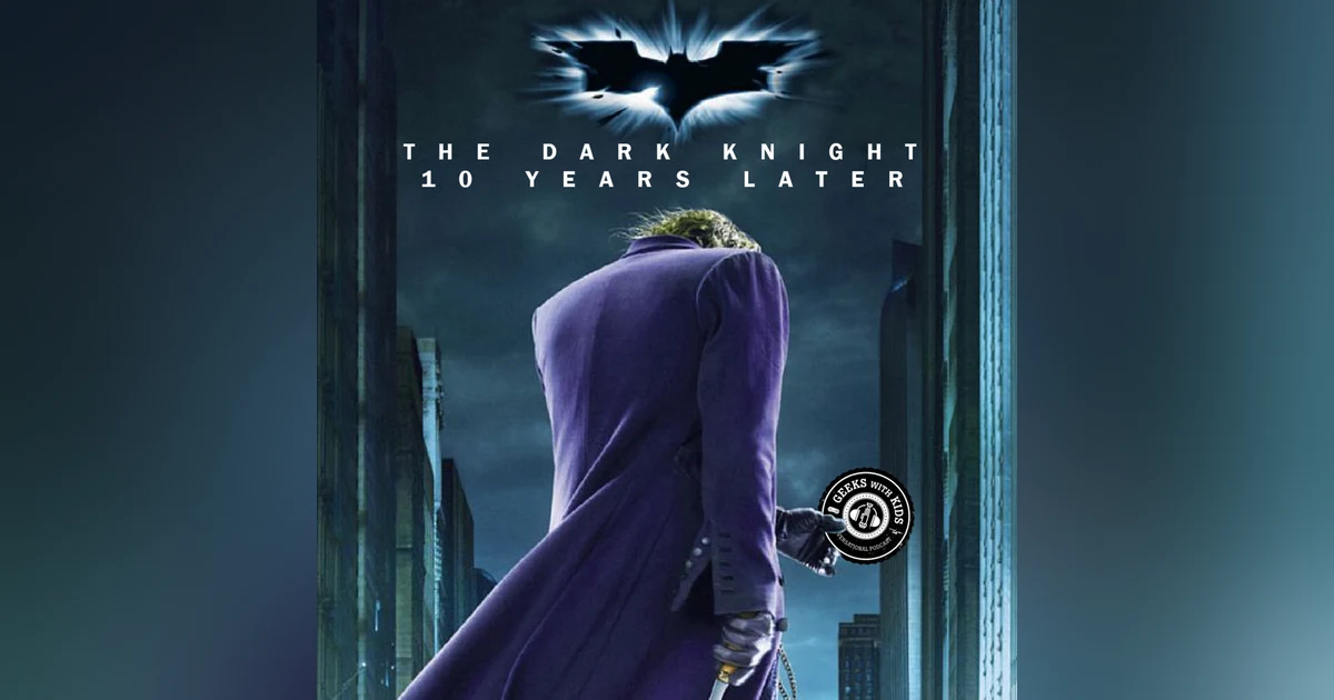Episode 92: The Dark Knight, 10 Years Later