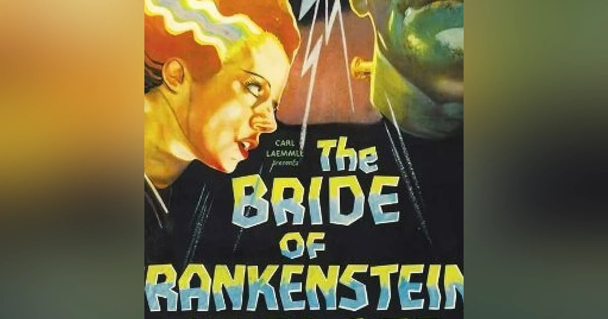 THE BRIDE OF FRAKENSTEIN (Part One)