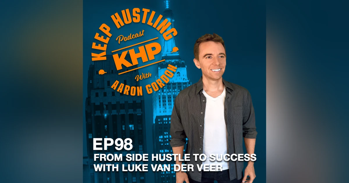From Side Hustle to Success with Luke Van Der Veer