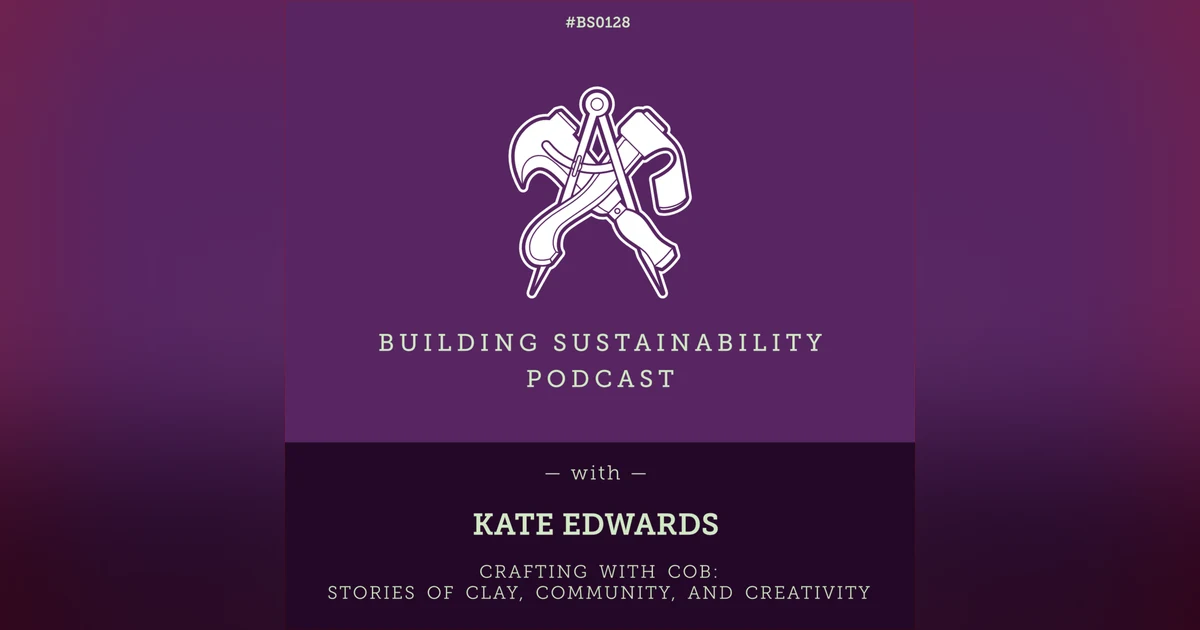 Crafting with Cob: Stories of Clay, Community, and Creativity -  Kate Edwards - BS128