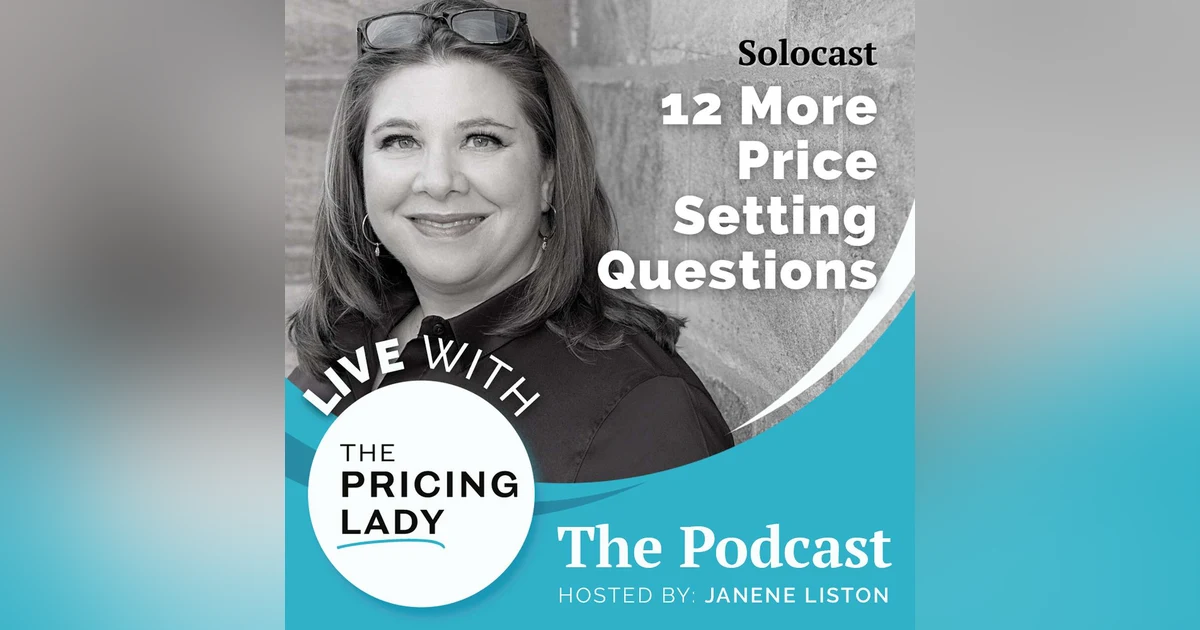 12 More Questions to Ask Yourself When Setting Prices