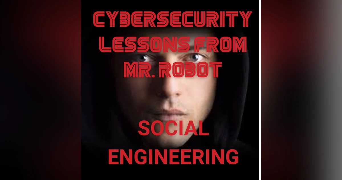 Social Engineering Lessons from Mr. Robot Episode 1