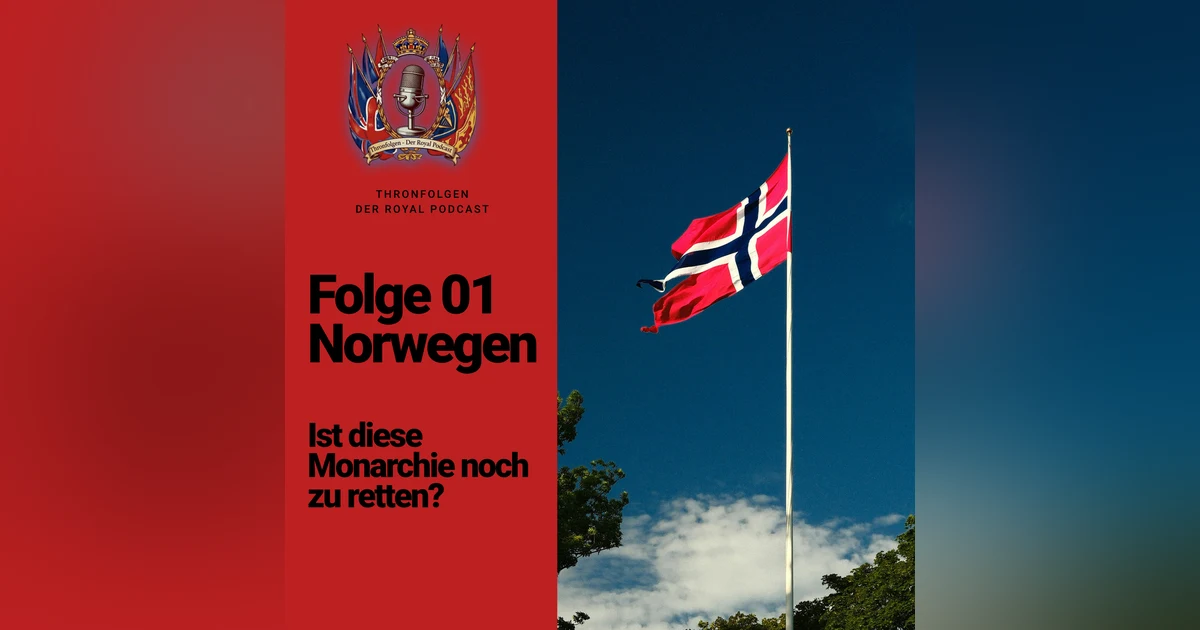 Folge 01 - Norwegen. Ist diese Monarchie noch zu retten?