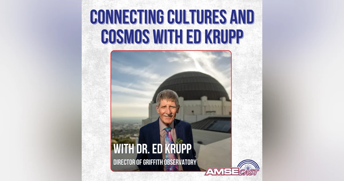 Connecting Cultures and Cosmos with Ed Krupp