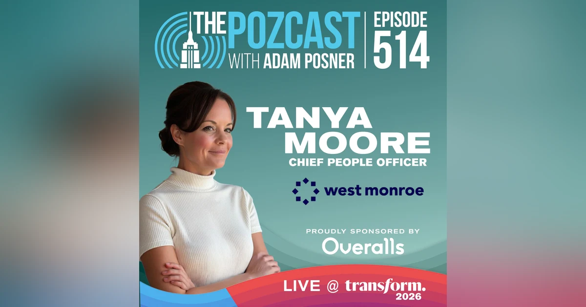 Burnout, Benefits & the Board: West Monroe's Chief People Officer Tanya Moore (LIVE @ Transform 2026)