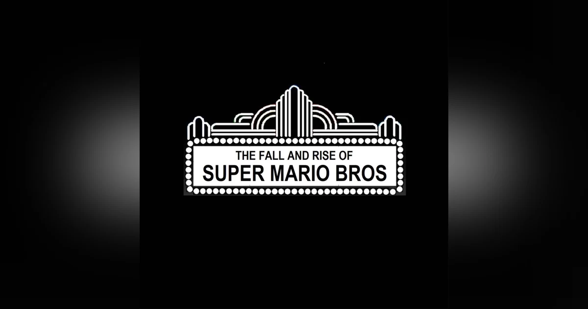 The Fall and Rise of Super Mario Bros.