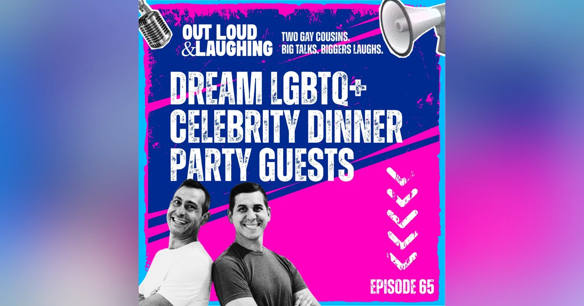 Dream LGBTQ+ Celebrity Dinner Party Guests