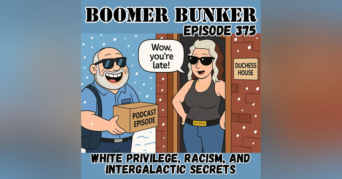 White Privilege, Racism, and Intergalactic Secrets | 375
