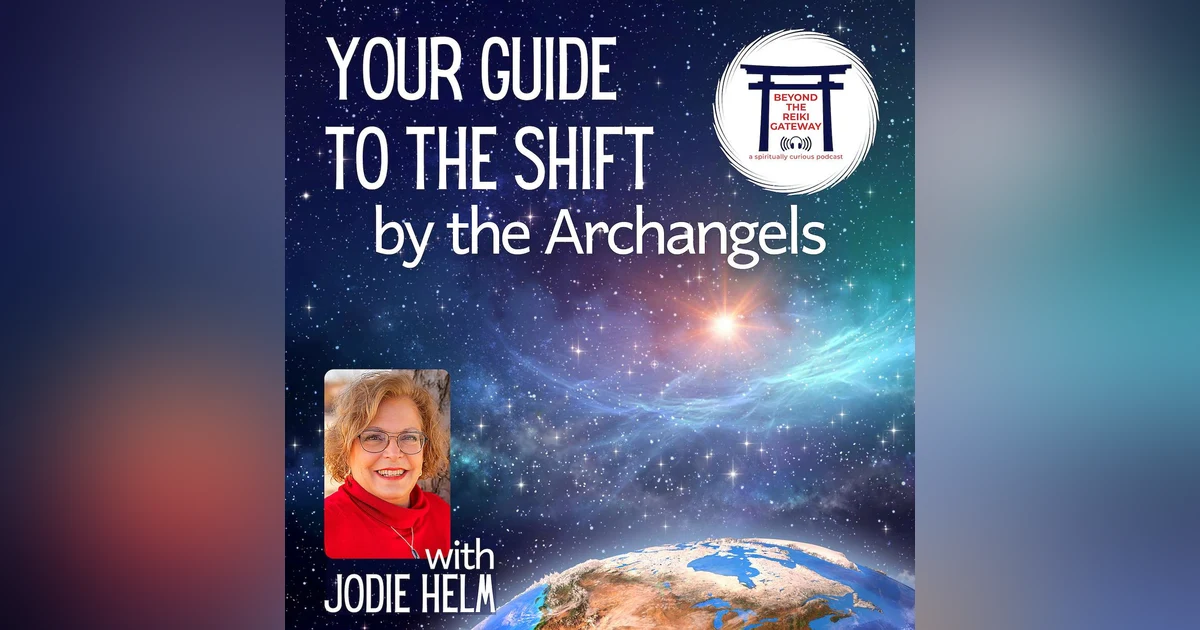 Your Guide to The Shift by the Archangels with Jodie Helm