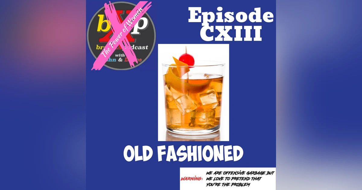Old Fashioned | Episode 113