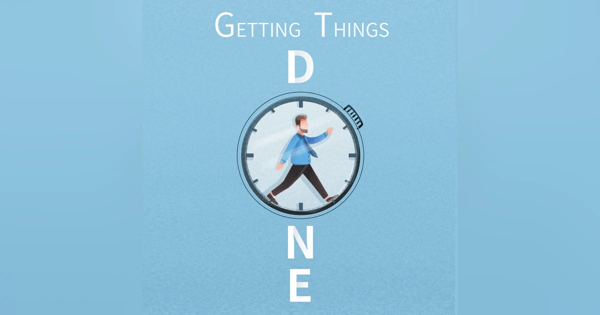 Getting Things Done: The art of stress-free productivity and time management method that improves work efficiency