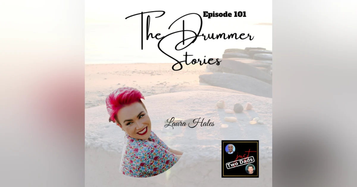 Episode 101: Laura Hales - The Drummer Stories
