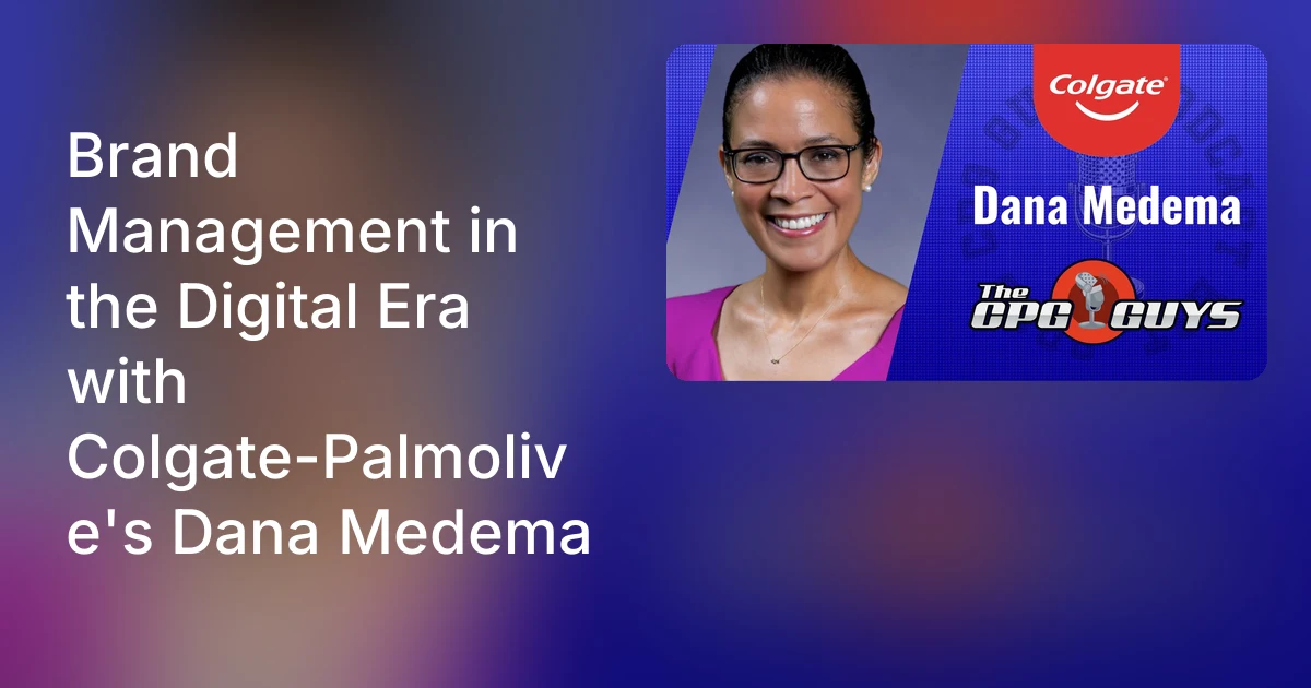 Brand Management in the Digital Era with Colgate-Palmolive's Dan…