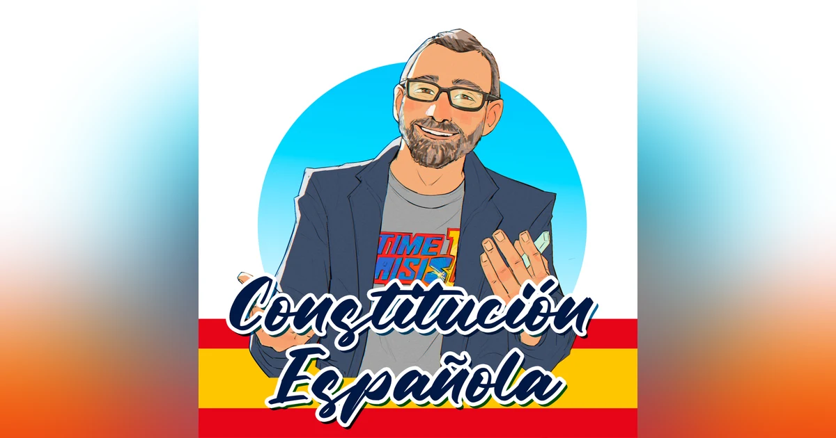 4.- Constitución Española - Título I, Capítulo Segundo - Sección Primera