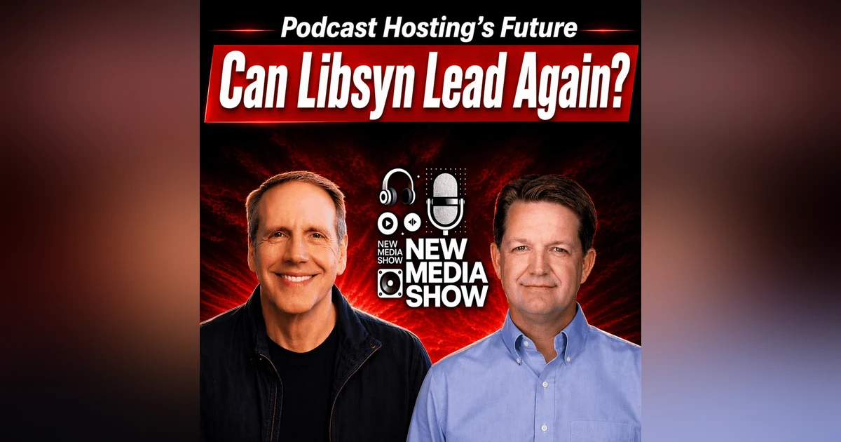 Libsyn’s Next Chapter: Podcast Hosting, Video, Monetization, RSS and API | Brendan Monaghan #660