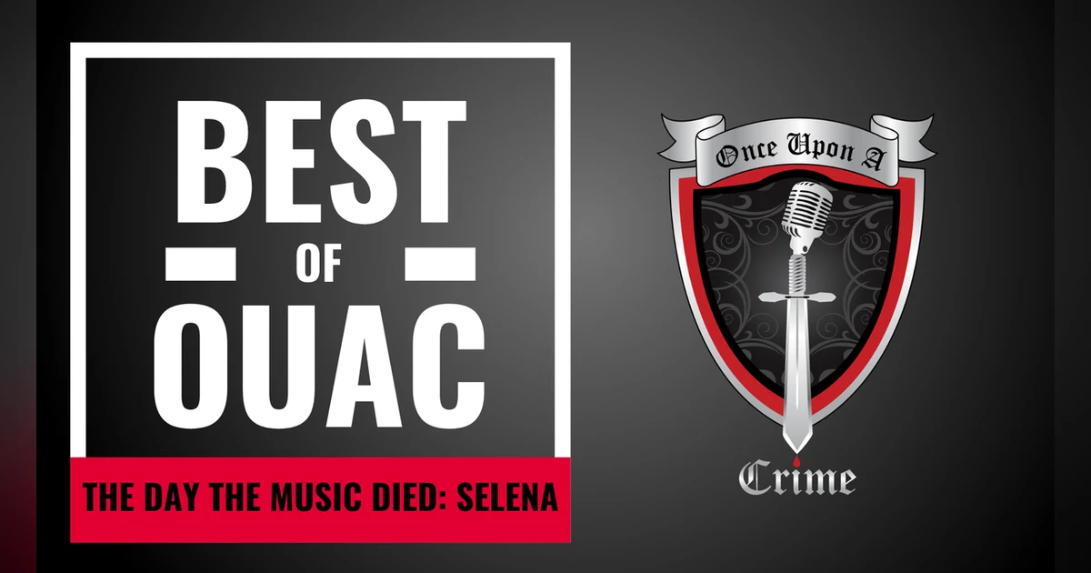 S8: Best of Once Upon a Crime: The Life and Death of Selena
