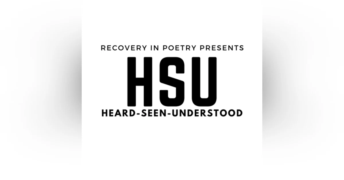 HSU- Heard Seen & Understood