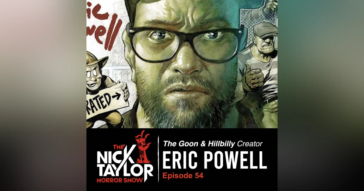 THE GOON Creator, Eric Powell! [Episode 54]