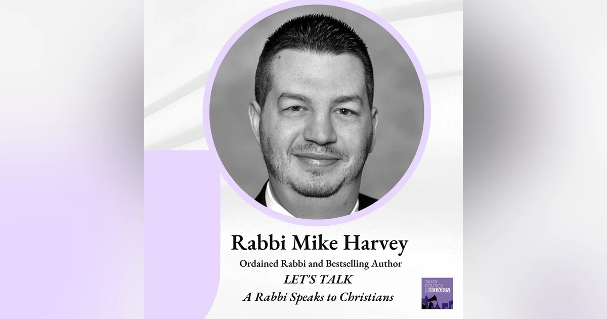 Rabbi Mike Harvey - Bestselling Author of LET’S TALK: A RABBI SPEAKS TO CHRISTIANS