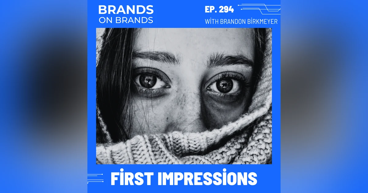 First Impressions for Your Personal Brand | Ep. 294