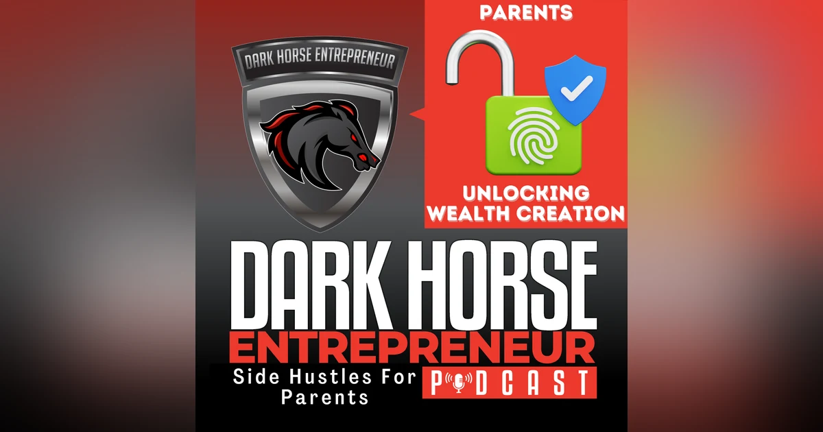 EP 429 Unlocking Parental Wealth Creation: A Lesson from Dan Kennedy