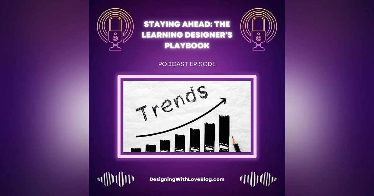 Stay Ahead: The Learning Designer’s Playbook