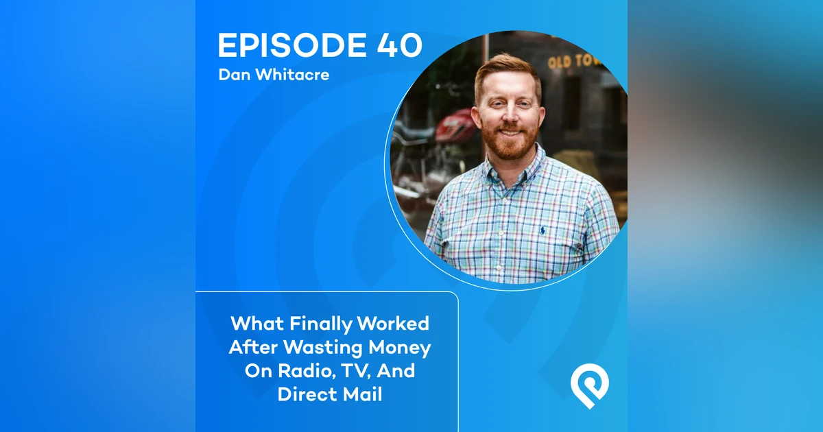 What Finally Worked After Wasting Money On Radio, TV, And Direct Mail