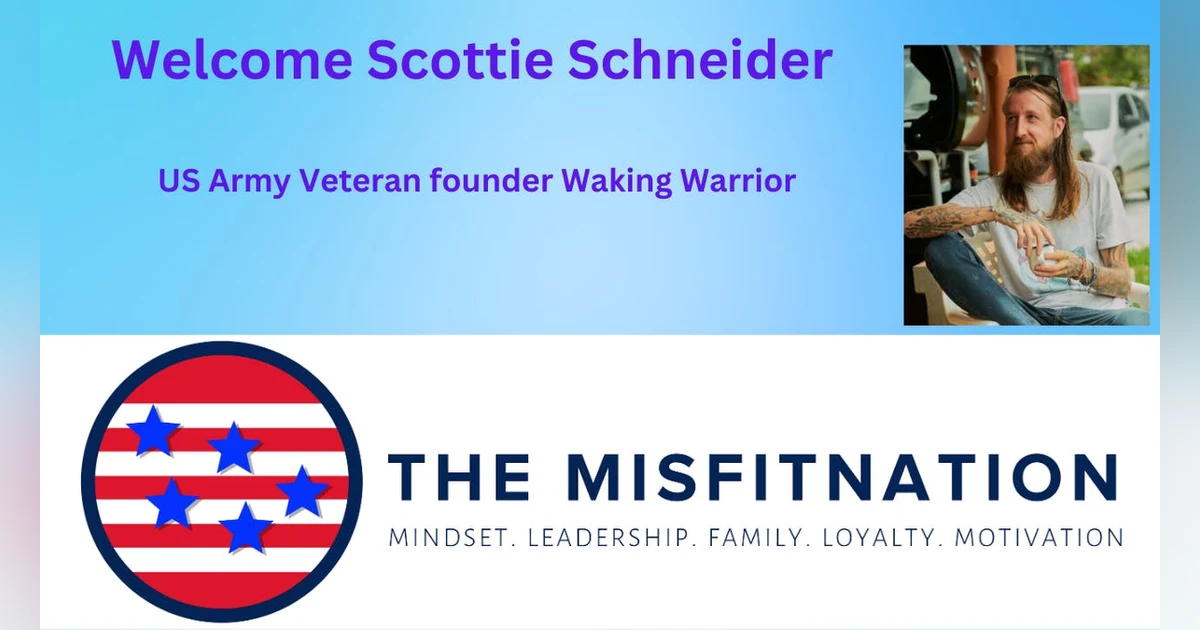 US Army Veteran Scottie Schneider's Healing Mission on The MisFitNation Show