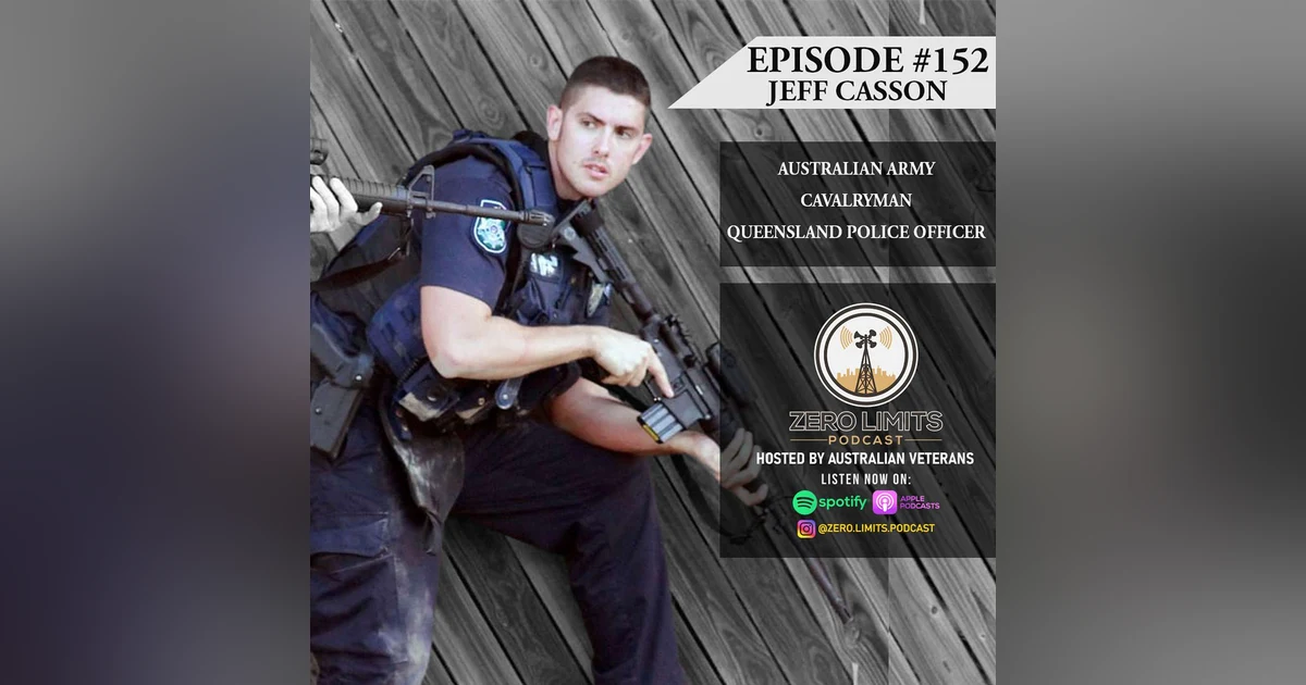 Ep. 152 Jeff Casson Australian Army Cavalryman and Queensland Police Officer
