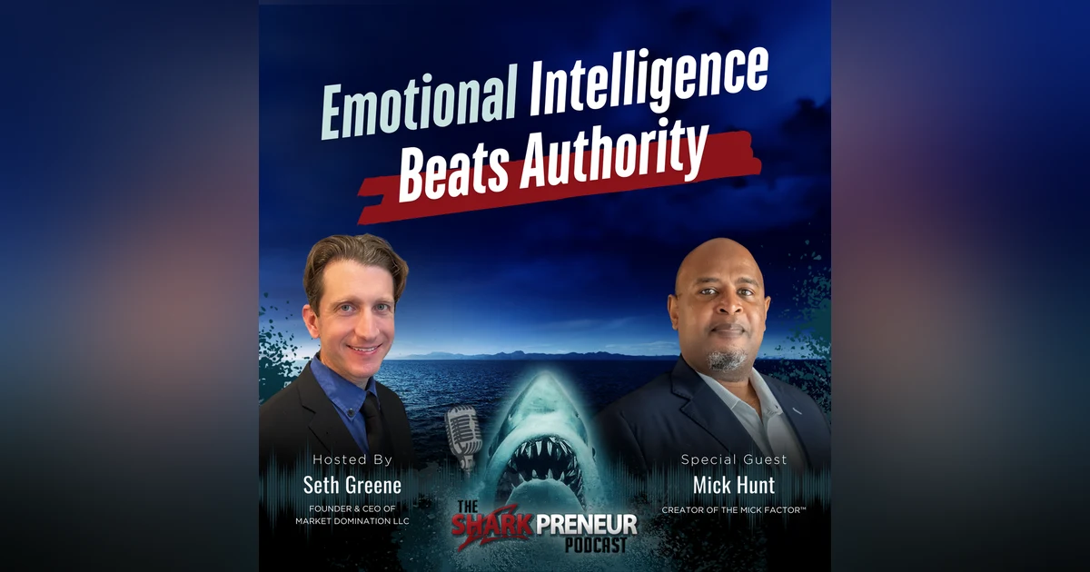 Episode 1252: Emotional Intelligence Beats Authority with Mick. Hunt