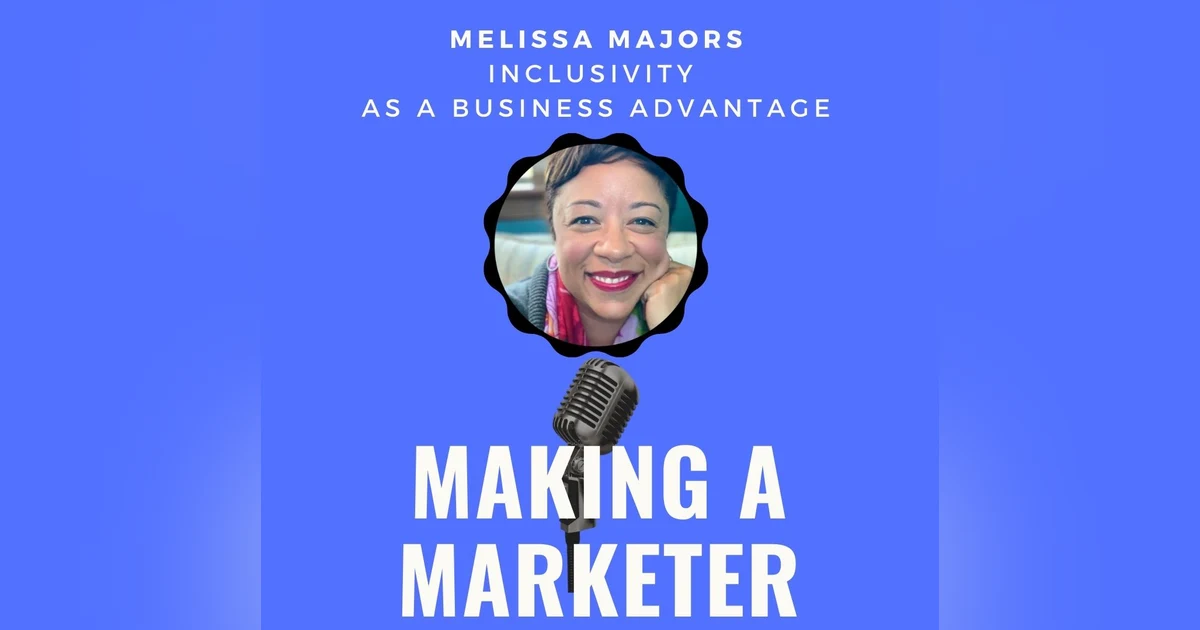 Inclusivity as a Business Advantage with Melissa Majors