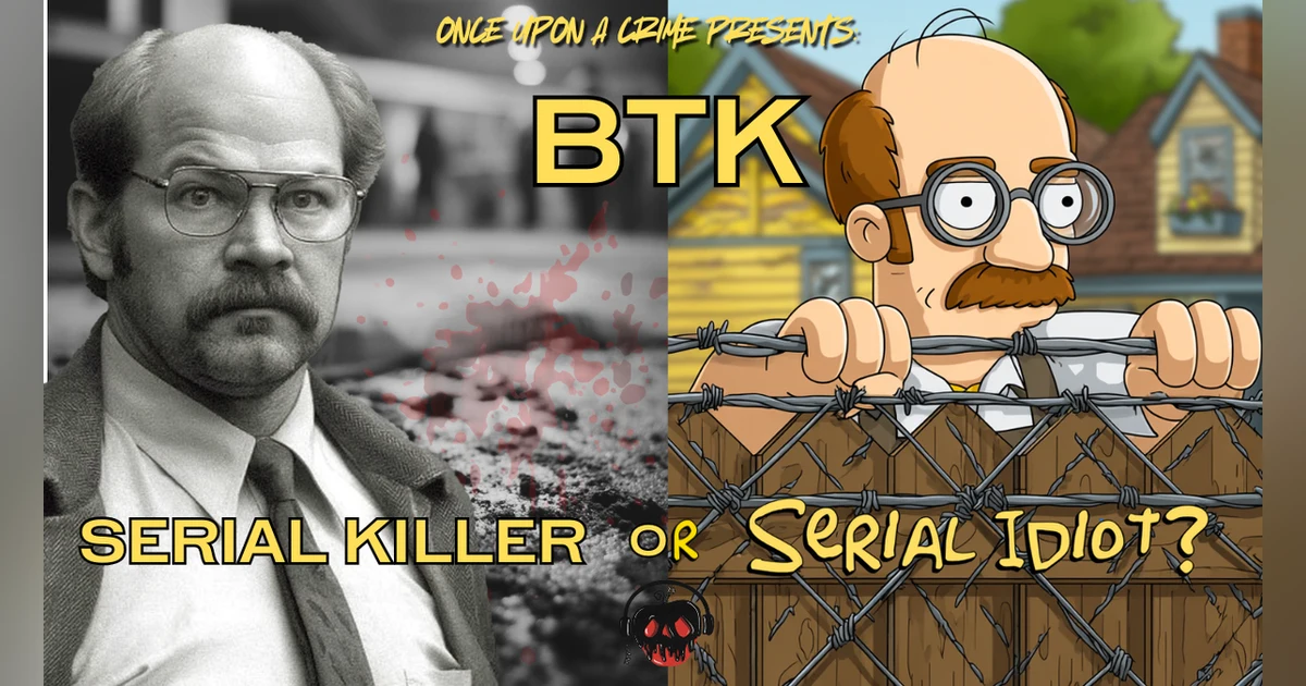 BTK Blunders - The Bumbling Serial Killer Dennis Rader