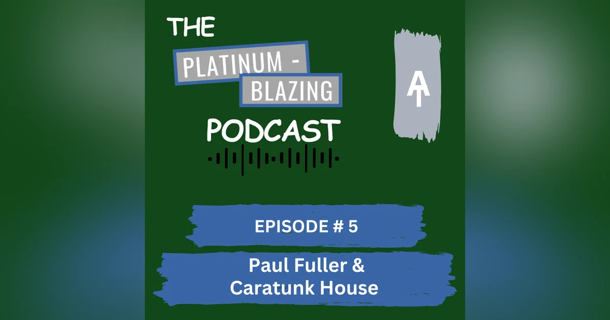 Episode #5 - Paul Fuller & Caratunk House
